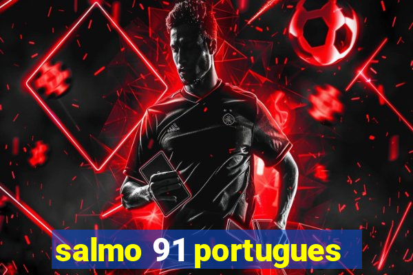 salmo 91 portugues